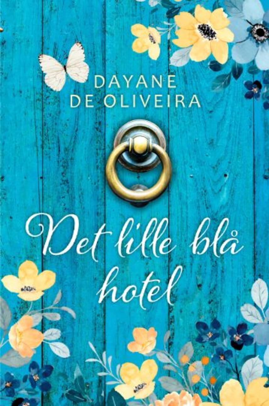 Dayane de Oliveira (f. 1986): Det lille blå hotel : roman